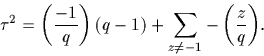 \begin{displaymath}
{\tau^2=\left(\frac{-1}{q}\right) (q-1) + \sum_{z \not = -1} -\left(\frac{z}{q}\right)}.\end{displaymath}