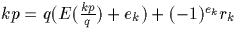 $kp=q(E(\frac{kp}{q})+e_k)+(-1)^{e_k} r_k$